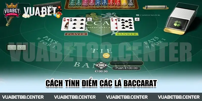 Cách tính điểm các lá Baccarat