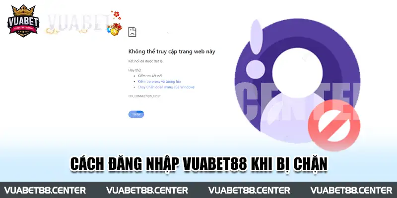 Cách đăng nhập Vuabet88 khi bị chặn