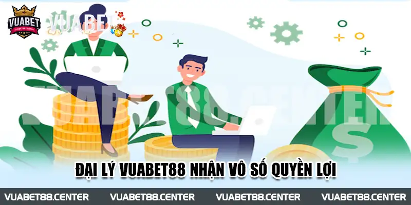 Đại lý Vuabet88 nhận vô số quyền lợi