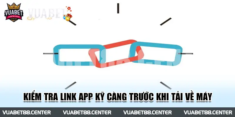 Thành viên cần kiểm tra link app kỹ càng trước khi tải về máy