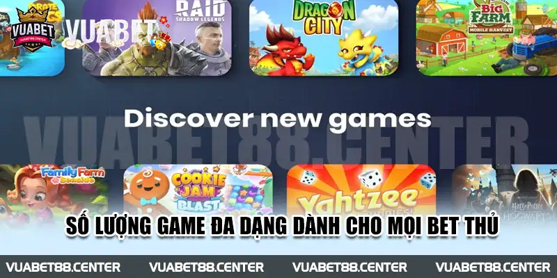 Số lượng game đa dạng dành cho mọi bet thủ